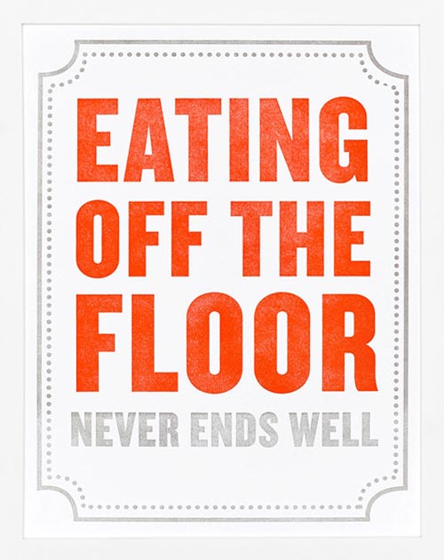 Eating Off The Floor Never Ends Well
