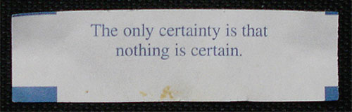Nothing Is Certain Fortune