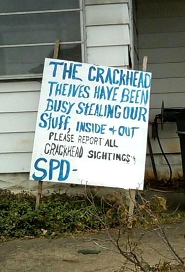 Report Crackhead Sightings Sign